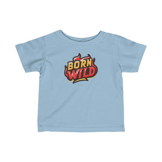 Born Wild Fire Baby Tee